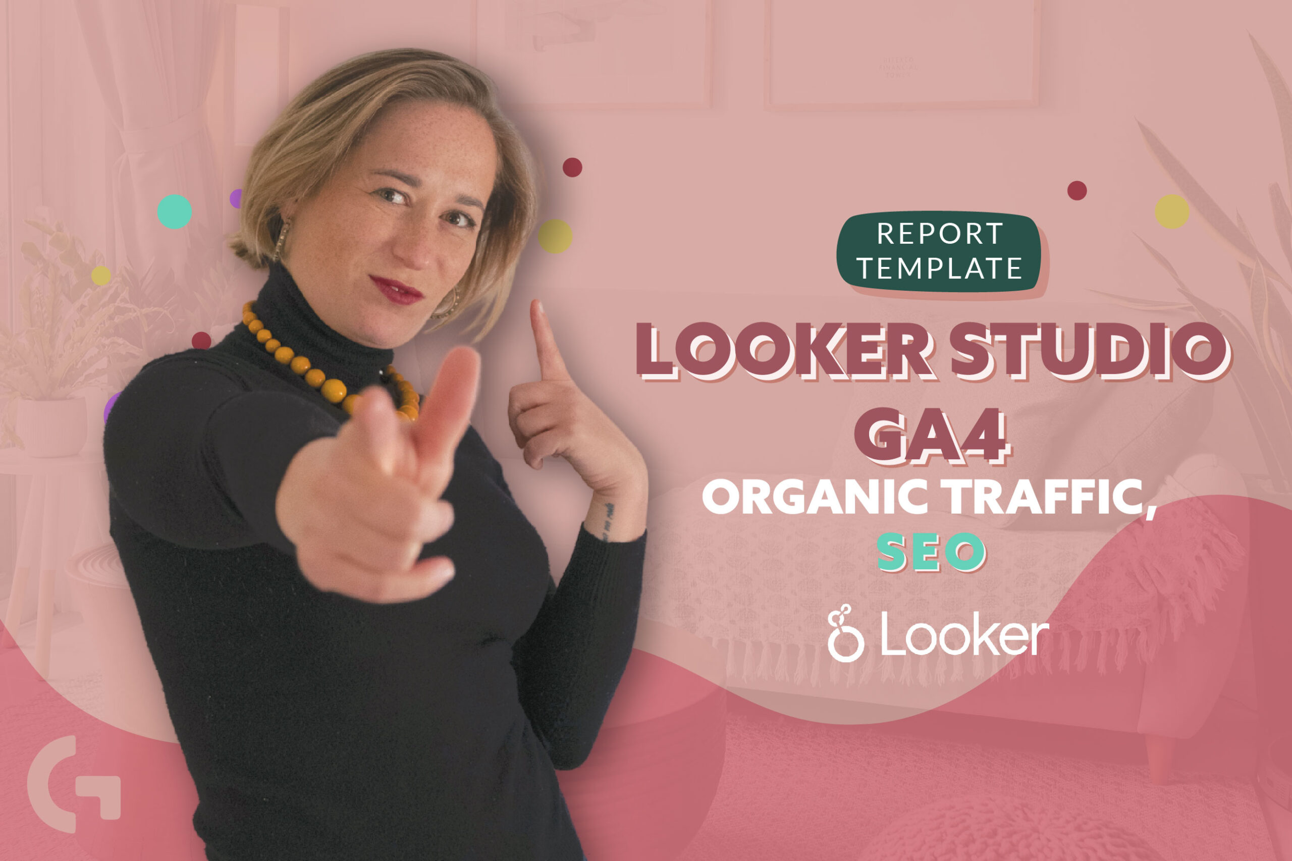 Looker Studio GA4 organic traffic, SEO template overview