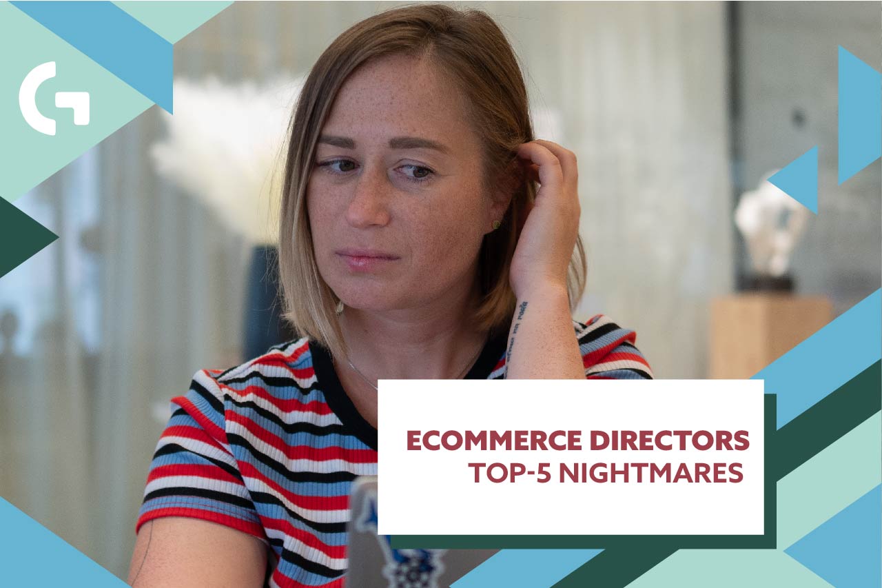 Ecommerce Directors’ Top-5 Nightmares