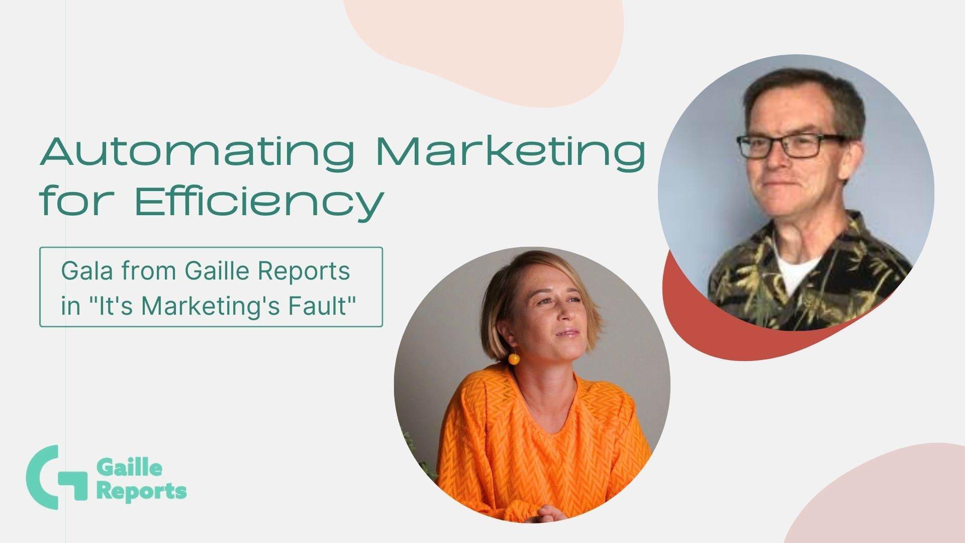 Podcast “It’s Marketing’s Fault” with Gala from Gaille Reports