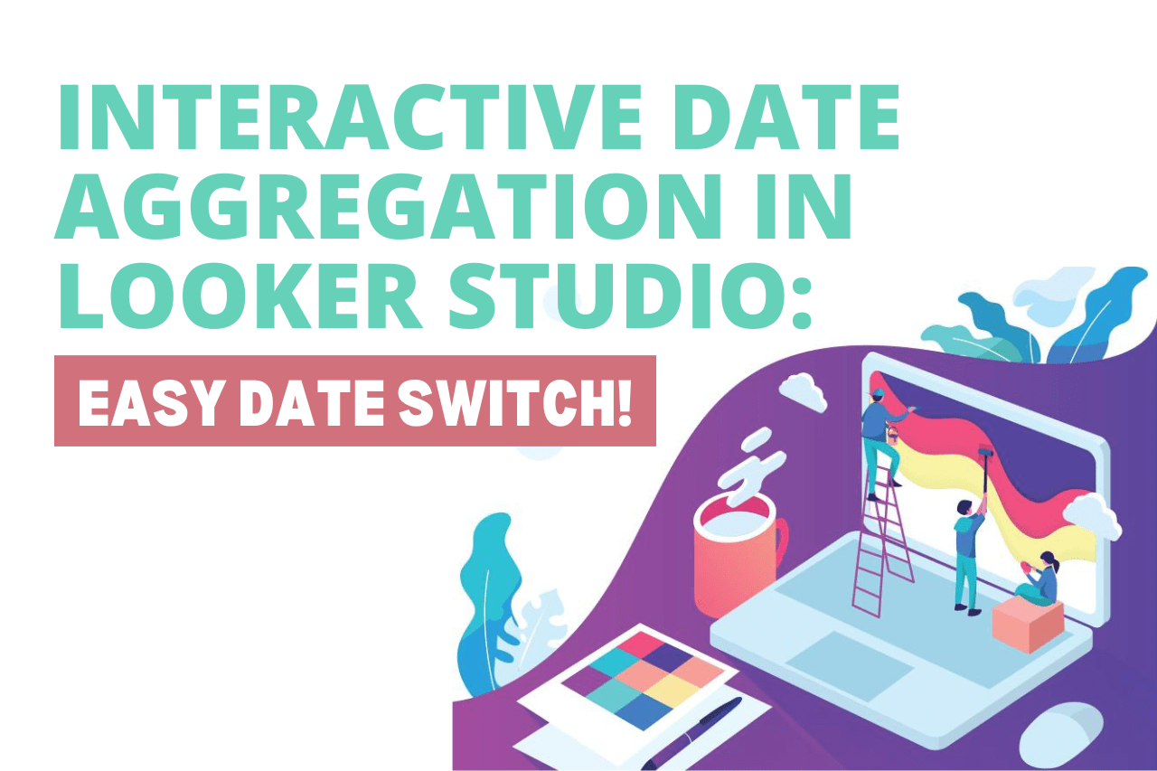 How to Create Interactive Date Aggregation in Looker Studio