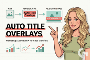 Add Text Overlay Images: 5 Smart No-Code Steps