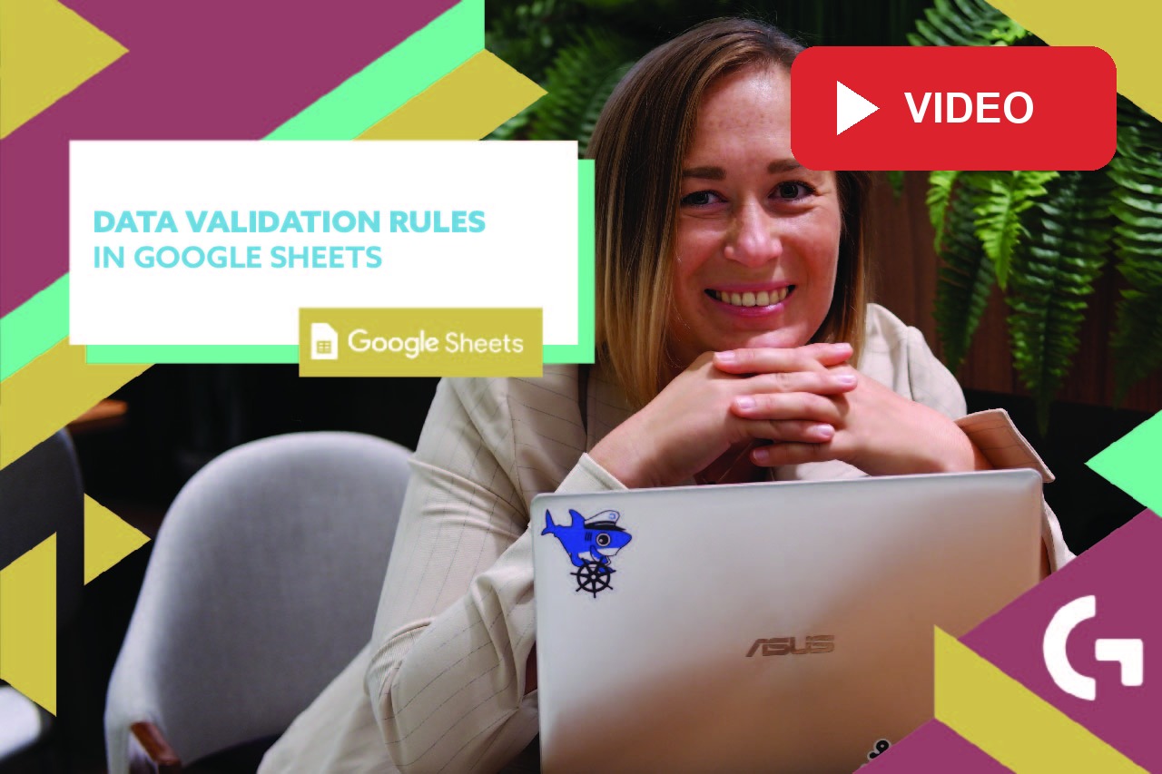 Data Validation Rules in Google Sheets: Video Tutorial