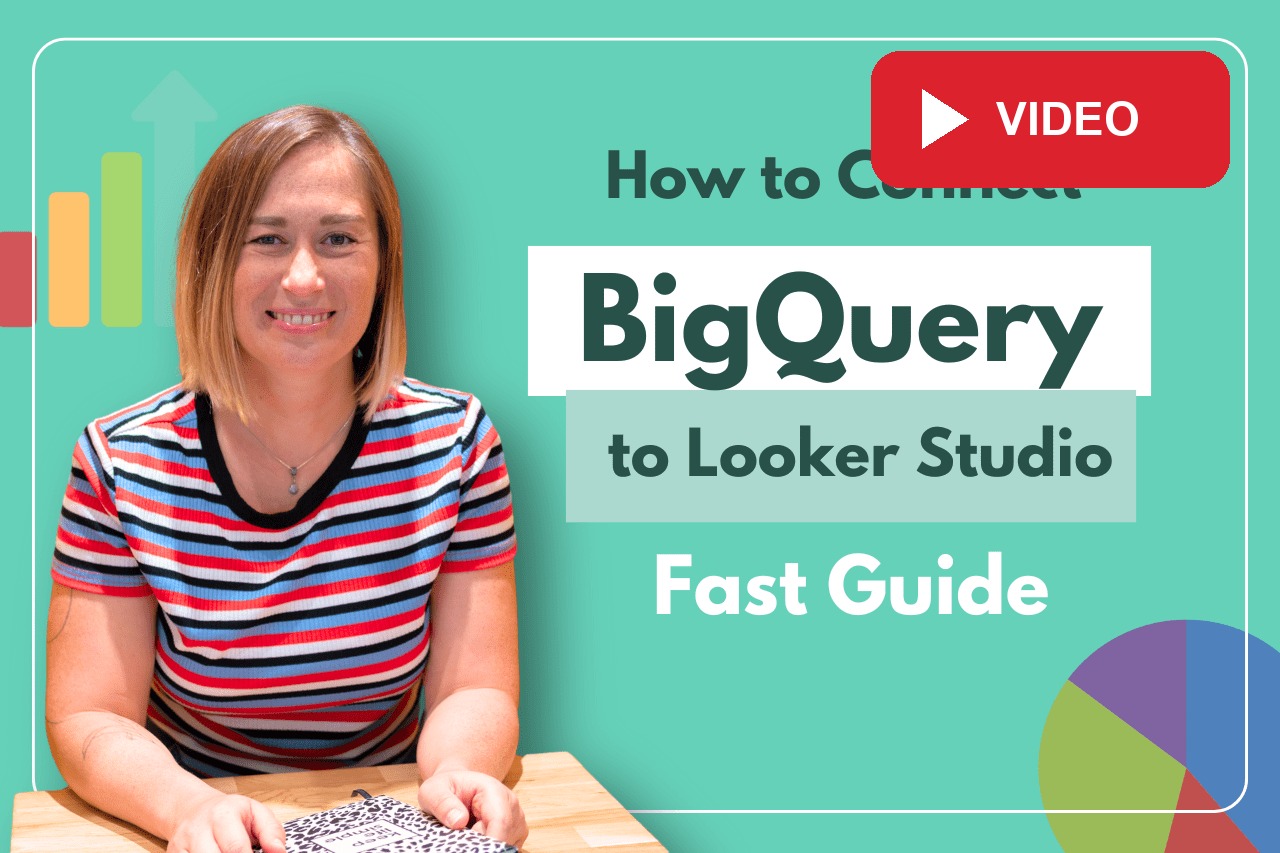 How to Connect BigQuery to Looker Studio (Beginner-Friendly
