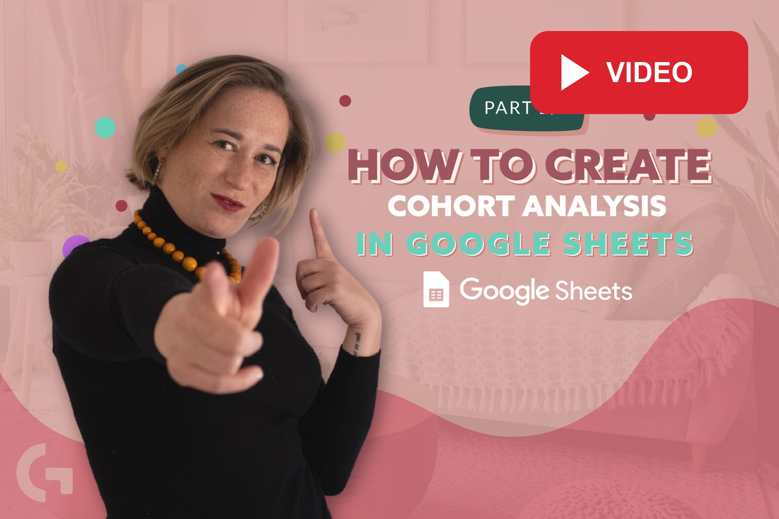 How to create a cohort analysis in Google Sheets – part 2