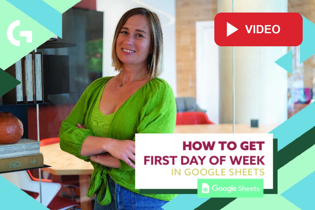 How to Get First Day of Week in Google Sheets?: Video Tutorial