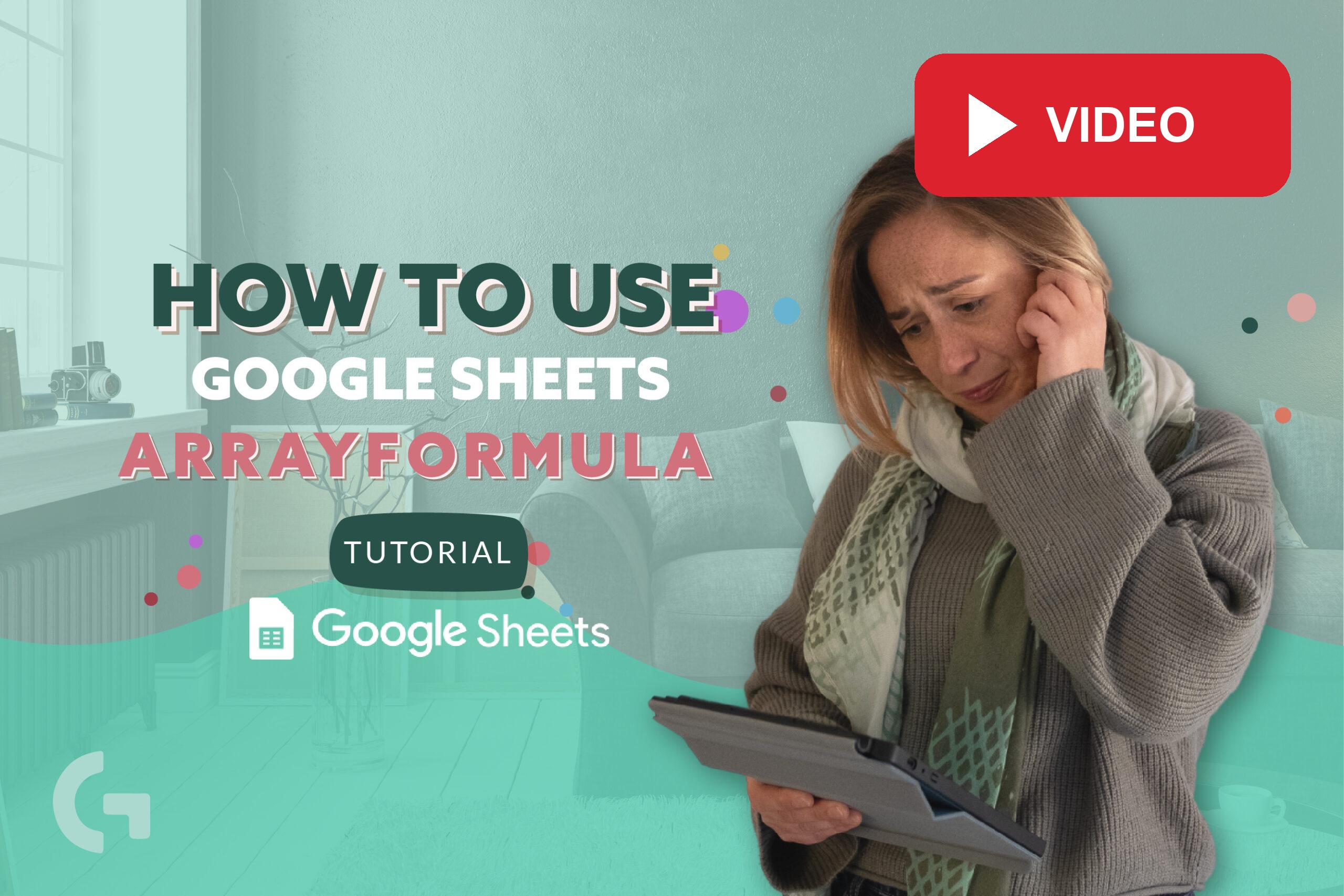 How to use ARRAYFORMULA in Google Sheets?: Video Tutorial