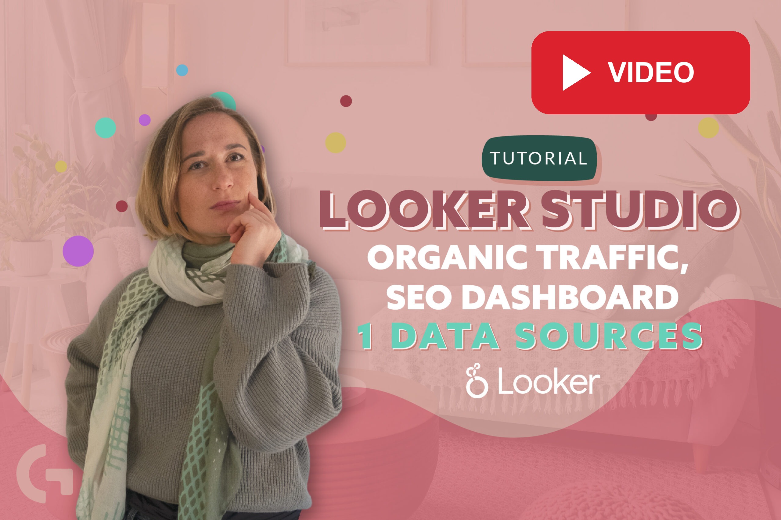 Looker Studio Organic Traffic, SEO dashboard. 1 Data sources