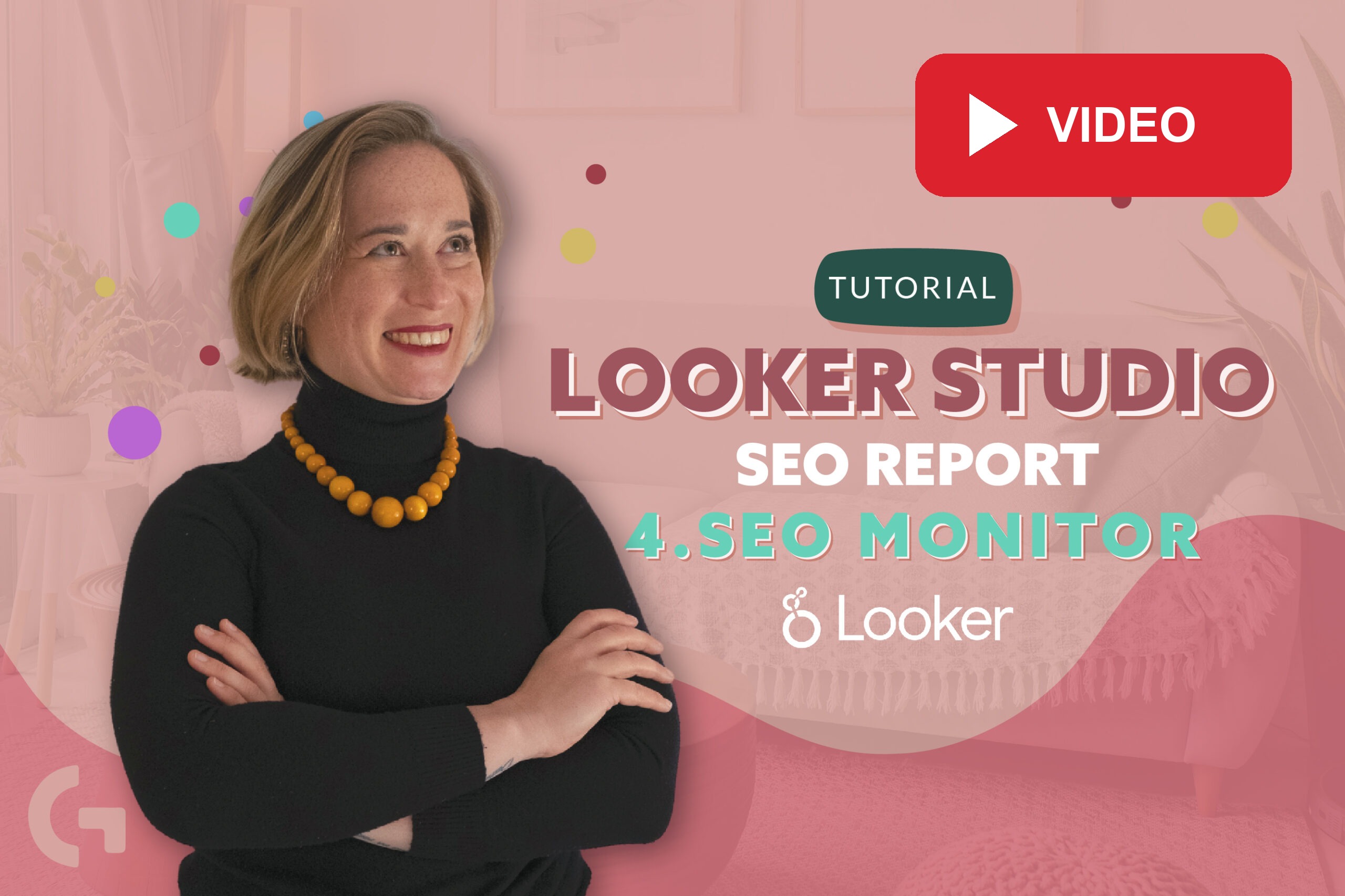 Looker Studio Organic Traffic, SEO report. 4. SEO Monitor