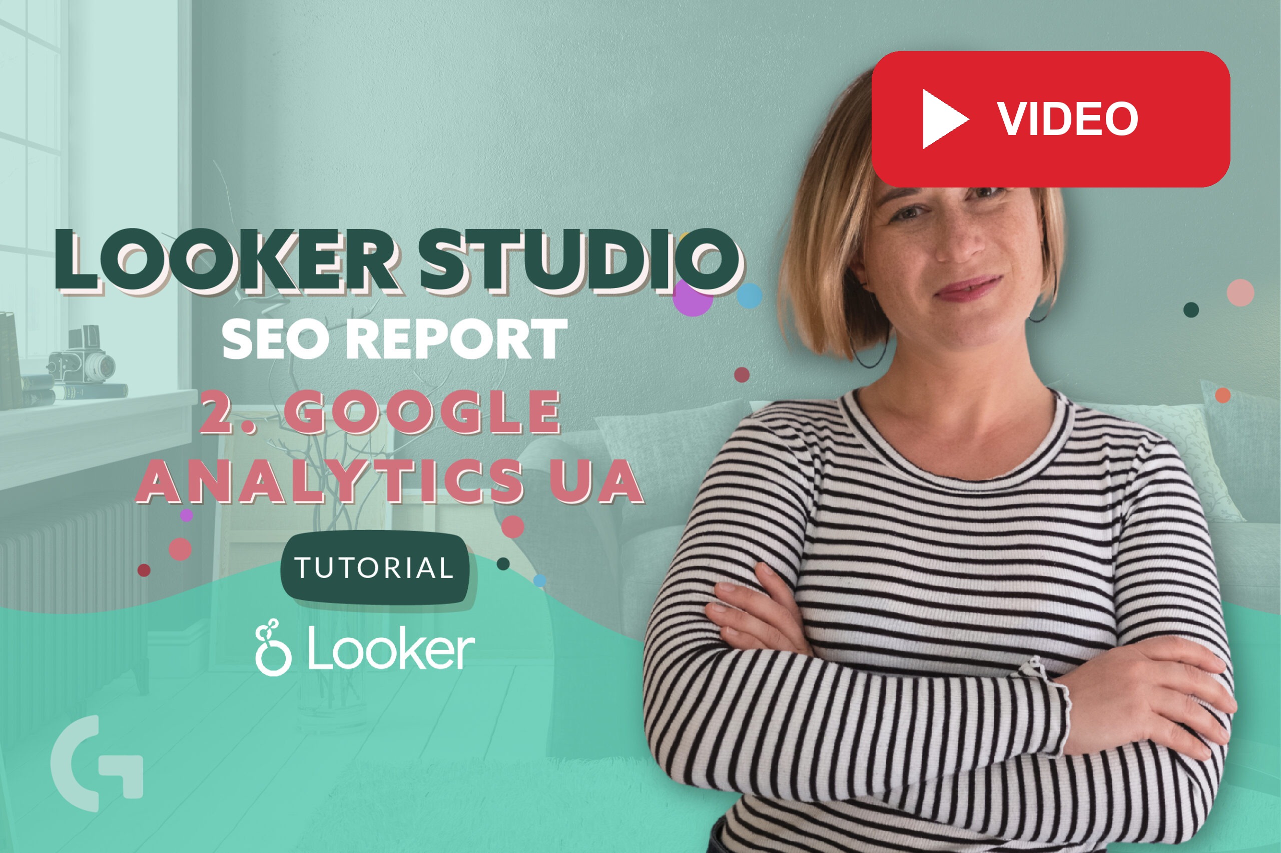 Looker Studio SEO dashboard. 2. Universal Google Analytics