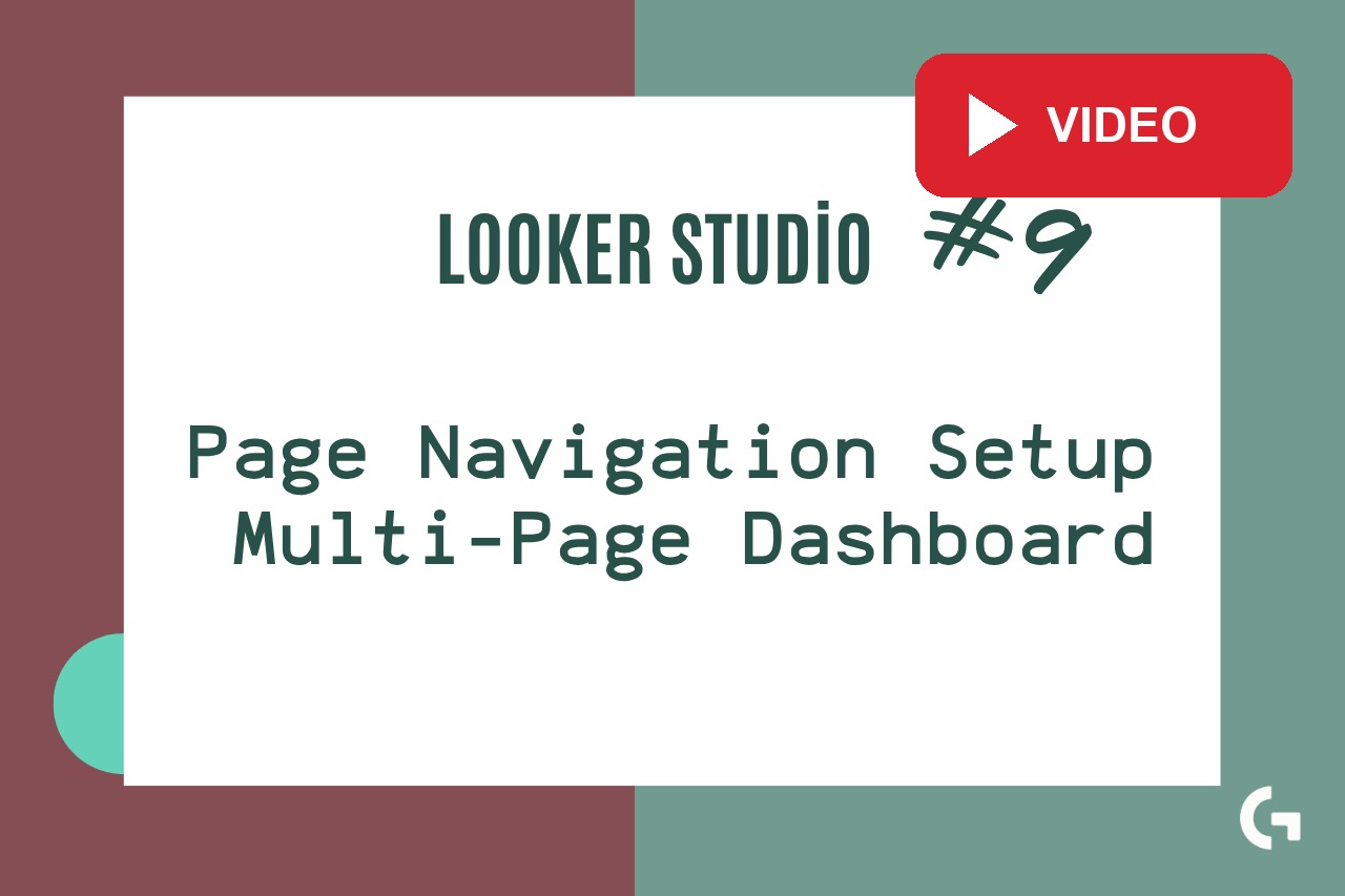Looker Studio Tutorial #9 — How to Create Pages and Add